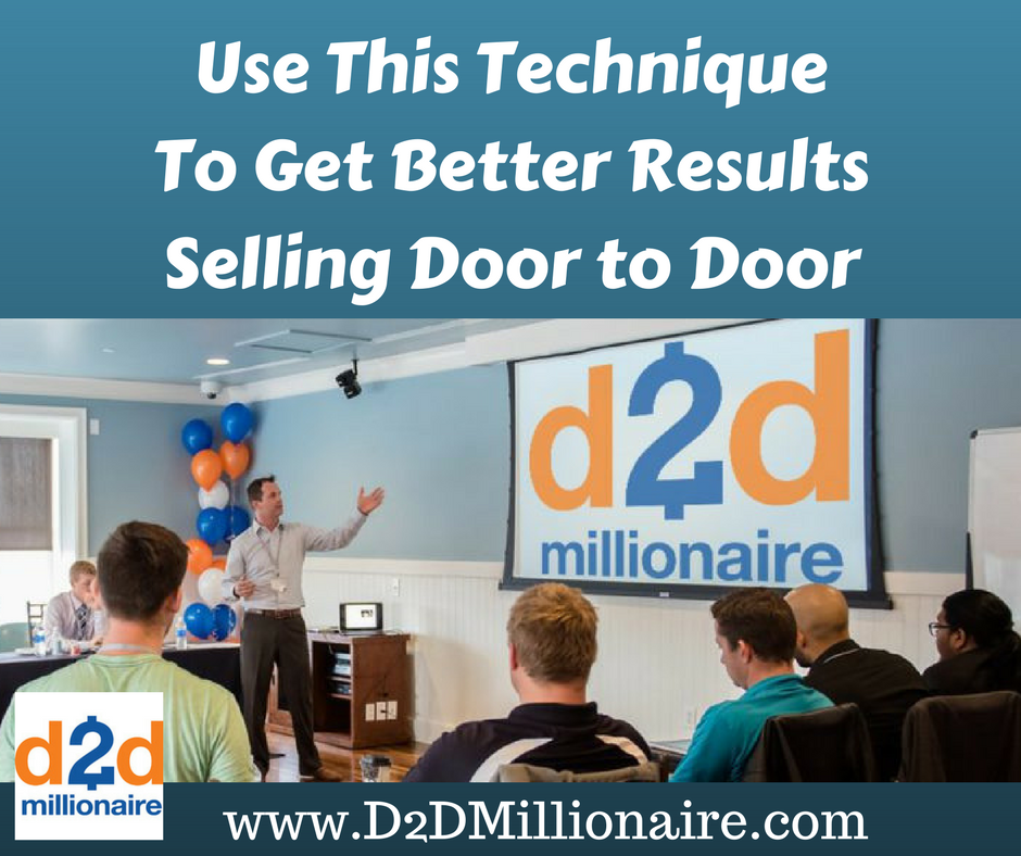 door to door millionaire door to door sales technique